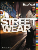 Streetwear: The Insider's Guide By Steven Vogel