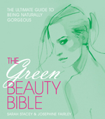 The Green Beauty Bible New Book Release May 2008 