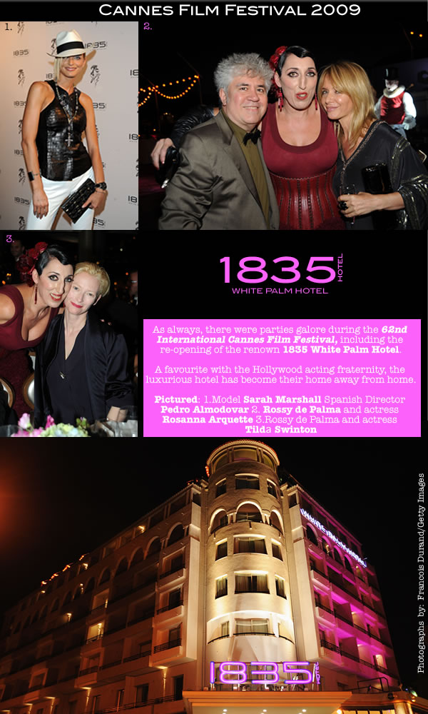 The Re-Opening Hotel 1835 during the 62nd Cannes Film Festival. Party goers included: Model Sarah Marshall, Spanish director, Pedro Almodovar, 2. Rossy de Palma and actress Rosanna Arquette, 3. Rossy de Palma and actress Tilda Swinton